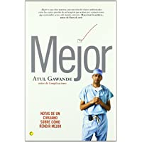 Mejor: Notas de un cirujano sobre cómo rendir mejor (Conjeturas)